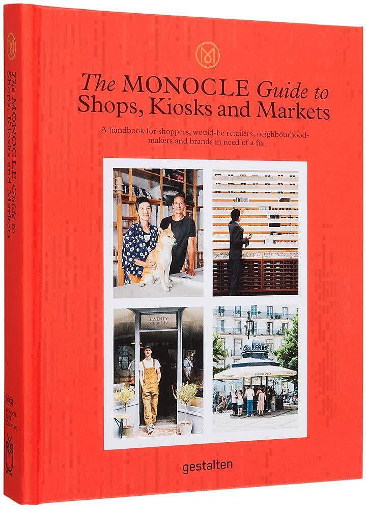 The Monocle Guide to Shops, Kiosks and Markets